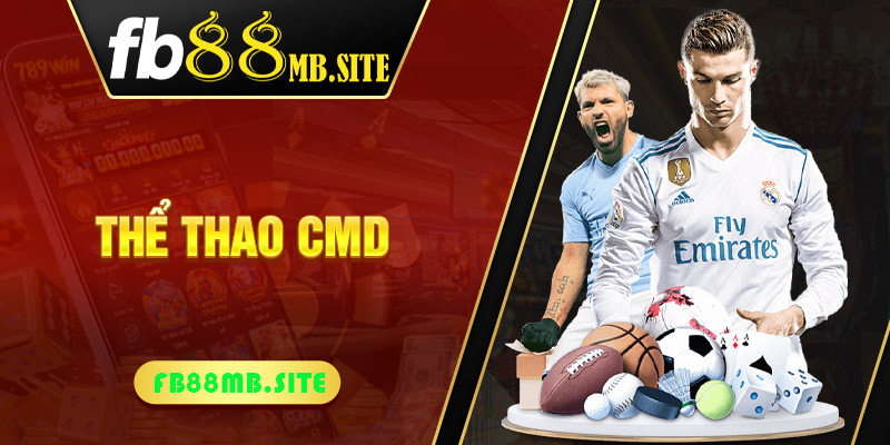 Thể Thao CMD – Điểm Đến Lý Tưởng Cho Người Mê Cá Cược