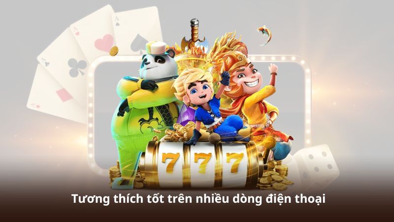 Tương thích tốt trên nhiều dòng điện thoại